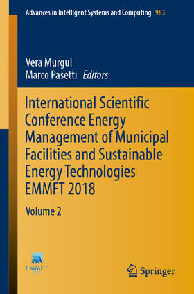 Murgul / Pasetti |  International Scientific Conference Energy Management of Municipal Facilities and Sustainable Energy Technologies EMMFT 2018 | eBook | Sack Fachmedien