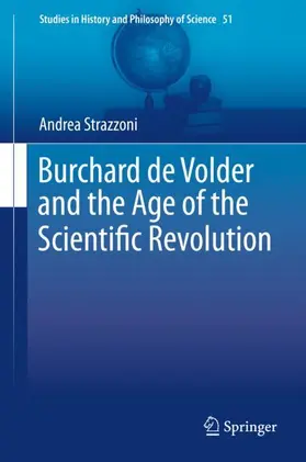 Strazzoni |  Burchard de Volder and the Age of the Scientific Revolution | Buch |  Sack Fachmedien