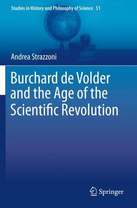 Strazzoni |  Burchard de Volder and the Age of the Scientific Revolution | Buch |  Sack Fachmedien