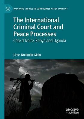 Malu |  The International Criminal Court and Peace Processes | Buch |  Sack Fachmedien