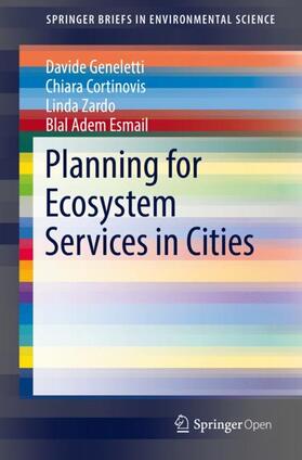 Geneletti / Esmail / Cortinovis |  Planning for Ecosystem Services in Cities | Buch |  Sack Fachmedien