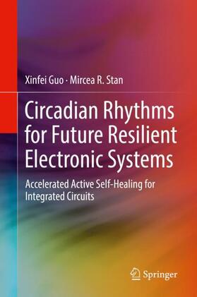 Stan / Guo |  Circadian Rhythms for Future Resilient Electronic Systems | Buch |  Sack Fachmedien
