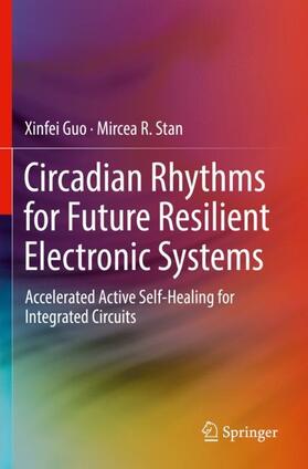 Stan / Guo |  Circadian Rhythms for Future Resilient Electronic Systems | Buch |  Sack Fachmedien