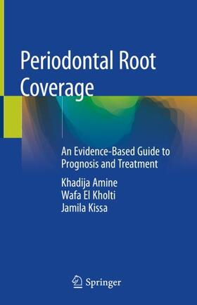 Amine / Kissa / El Kholti |  Periodontal Root Coverage | Buch |  Sack Fachmedien