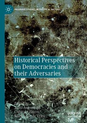 Augusteijn / de Vries / Hijzen |  Historical Perspectives on Democracies and their Adversaries | Buch |  Sack Fachmedien