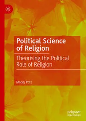 Potz |  Political Science of Religion | Buch |  Sack Fachmedien