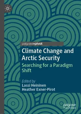 Exner-Pirot / Heininen |  Climate Change and Arctic Security | Buch |  Sack Fachmedien