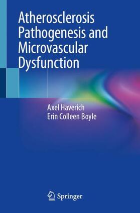 Boyle / Haverich |  Atherosclerosis Pathogenesis and Microvascular Dysfunction | Buch |  Sack Fachmedien