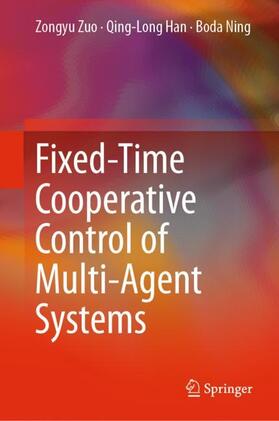 Zuo / Ning / Han |  Fixed-Time Cooperative Control of Multi-Agent Systems | Buch |  Sack Fachmedien