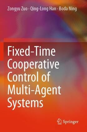 Zuo / Ning / Han |  Fixed-Time Cooperative Control of Multi-Agent Systems | Buch |  Sack Fachmedien