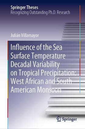 Villamayor |  Influence of the Sea Surface Temperature Decadal Variability on Tropical Precipitation: West African and South American Monsoon | eBook | Sack Fachmedien