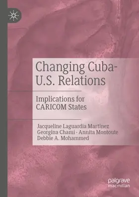 Laguardia Martinez / Mohammed / Chami |  Changing Cuba-U.S. Relations | Buch |  Sack Fachmedien