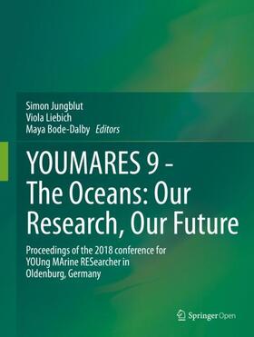 Jungblut / Bode-Dalby / Liebich |  YOUMARES 9 - The Oceans: Our Research, Our Future | Buch |  Sack Fachmedien