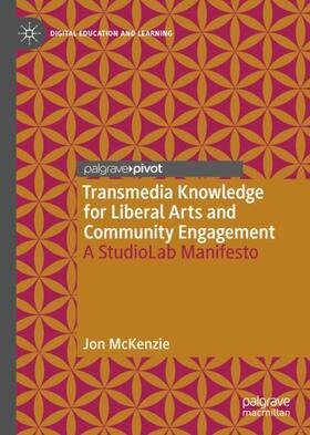 McKenzie |  Transmedia Knowledge for Liberal Arts and Community Engagement | Buch |  Sack Fachmedien