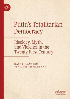 Tismaneanu / Langdon |  Putin's Totalitarian Democracy | Buch |  Sack Fachmedien