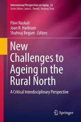 Naskali / Begum / Harbison |  New Challenges to Ageing in the Rural North | Buch |  Sack Fachmedien