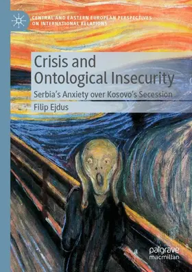 Ejdus |  Crisis and Ontological Insecurity | Buch |  Sack Fachmedien