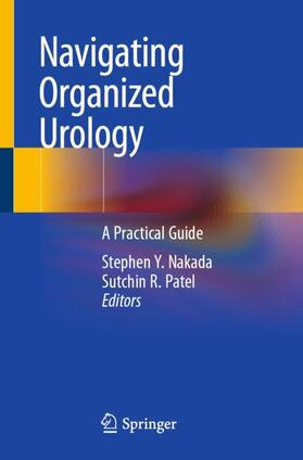 Patel / Nakada |  Navigating Organized Urology | Buch |  Sack Fachmedien