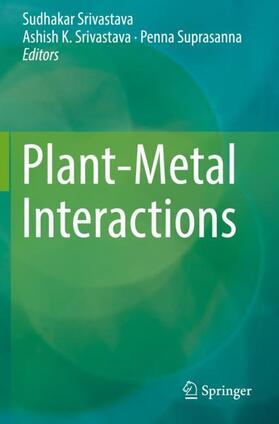 Srivastava / Suprasanna |  Plant-Metal Interactions | Buch |  Sack Fachmedien