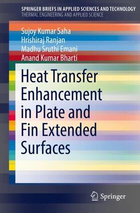 Saha / Bharti / Ranjan |  Heat Transfer Enhancement in Plate and Fin Extended Surfaces | Buch |  Sack Fachmedien