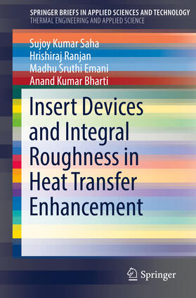Saha / Ranjan / Emani |  Insert Devices and Integral Roughness in Heat Transfer Enhancement | eBook | Sack Fachmedien