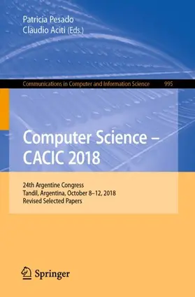 Aciti / Pesado |  Computer Science ¿ CACIC 2018 | Buch |  Sack Fachmedien