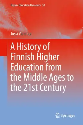 Välimaa |  A History of Finnish Higher Education from the Middle Ages to the 21st Century | Buch |  Sack Fachmedien