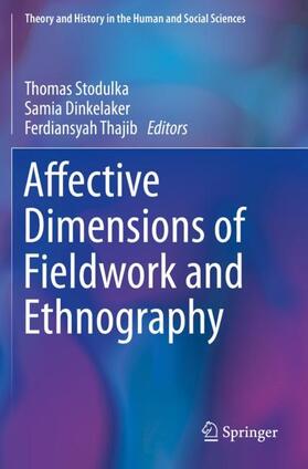 Stodulka / Thajib / Dinkelaker |  Affective Dimensions of Fieldwork and Ethnography | Buch |  Sack Fachmedien