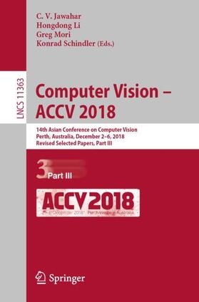 Jawahar / Schindler / Li |  Computer Vision ¿ ACCV 2018 | Buch |  Sack Fachmedien