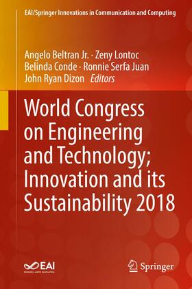 Beltran Jr. / Lontoc / Dizon |  World Congress on Engineering and Technology; Innovation and its Sustainability 2018 | Buch |  Sack Fachmedien