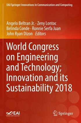 Beltran Jr. / Lontoc / Dizon |  World Congress on Engineering and Technology; Innovation and its Sustainability 2018 | Buch |  Sack Fachmedien