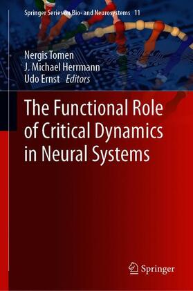 Tomen / Ernst / Herrmann |  The Functional Role of Critical Dynamics in Neural Systems | Buch |  Sack Fachmedien