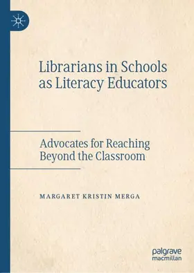 Merga |  Librarians in Schools as Literacy Educators | Buch |  Sack Fachmedien