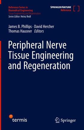 Phillips / Hausner / Hercher |  Peripheral Nerve Tissue Engineering and Regeneration | Buch |  Sack Fachmedien