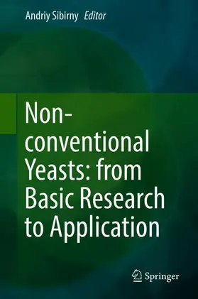 Sibirny |  Non-conventional Yeasts: from Basic Research to Application | Buch |  Sack Fachmedien