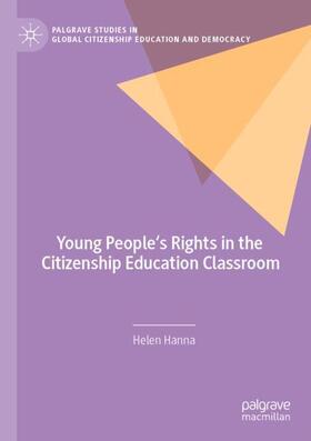 Hanna |  Young People's Rights in the Citizenship Education Classroom | Buch |  Sack Fachmedien