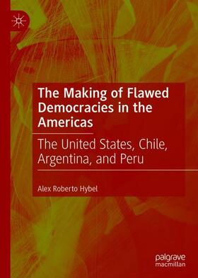Hybel |  The Making of Flawed Democracies in the Americas | Buch |  Sack Fachmedien