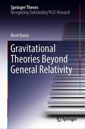 Kuntz |  Gravitational Theories Beyond General Relativity | Buch |  Sack Fachmedien