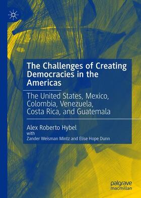 Hybel |  The Challenges of Creating Democracies in the Americas | Buch |  Sack Fachmedien