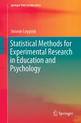 Leppink |  Statistical Methods for Experimental Research in Education and Psychology | eBook | Sack Fachmedien