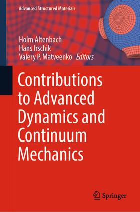 Altenbach / Irschik / Matveenko |  Contributions to Advanced Dynamics and Continuum Mechanics | eBook | Sack Fachmedien