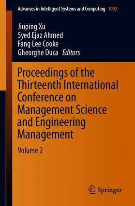 Xu / Duca / Ahmed |  Proceedings of the Thirteenth International Conference on Management Science and Engineering Management | Buch |  Sack Fachmedien