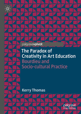 Thomas |  The Paradox of Creativity in Art Education | eBook | Sack Fachmedien