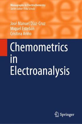 Díaz-Cruz / Ariño / Esteban |  Chemometrics in Electroanalysis | Buch |  Sack Fachmedien