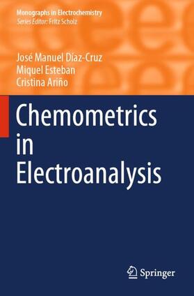 Díaz-Cruz / Ariño / Esteban |  Chemometrics in Electroanalysis | Buch |  Sack Fachmedien