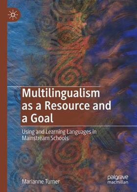Turner |  Multilingualism as a Resource and a Goal | Buch |  Sack Fachmedien