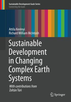 McIntosh / Kerényi | Sustainable Development in Changing Complex Earth Systems | Buch | 978-3-030-21644-3 | sack.de