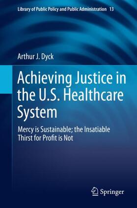 Dyck |  Achieving Justice in the U.S. Healthcare System | Buch |  Sack Fachmedien