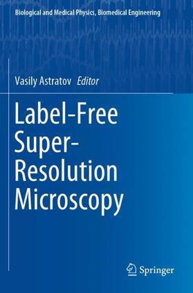 Astratov |  Label-Free Super-Resolution Microscopy | Buch |  Sack Fachmedien