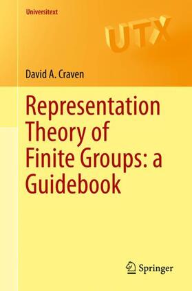 Craven |  Representation Theory of Finite Groups: a Guidebook | Buch |  Sack Fachmedien